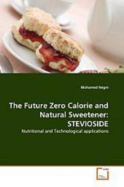 The Future Zero Calorie and Natural Sweetener: STEVIOSIDE