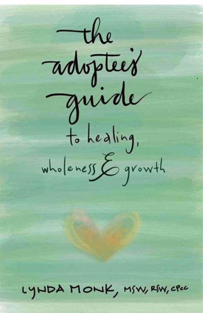 The Adoptee’s Guide to Healing, Wholeness & Growth