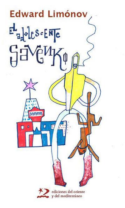 El adolescente Savenko : autobiografía de un bandido adolescente