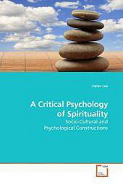 A Critical Psychology of Spirituality