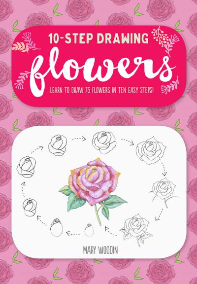Ten-Step Drawing: Flowers