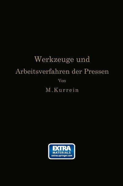 Die Werkzeuge und Arbeitsverfahren der Pressen