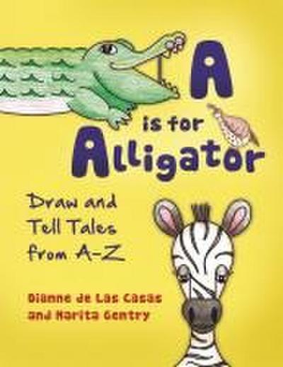 A is for Alligator