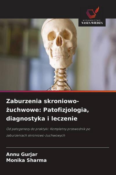 Zaburzenia skroniowo-¿uchwowe: Patofizjologia, diagnostyka i leczenie