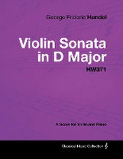 George Frideric Handel - Violin Sonata in D Major - Hw371 - A Score for Violin and Piano