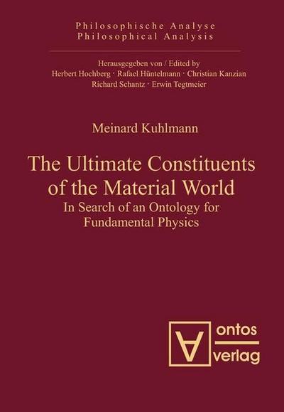 The Ultimate Constituents of the Material World