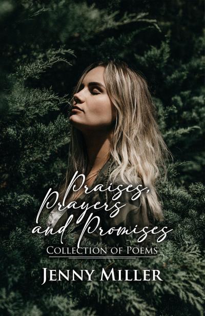 Praises, Prayers, and Promises