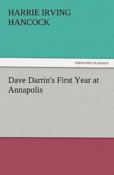 Dave Darrin’s First Year at Annapolis