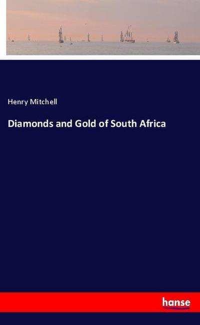 Diamonds and Gold of South Africa