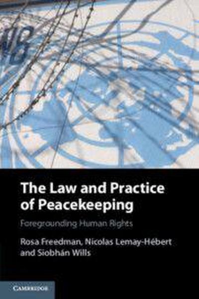 The Law and Practice of Peacekeeping