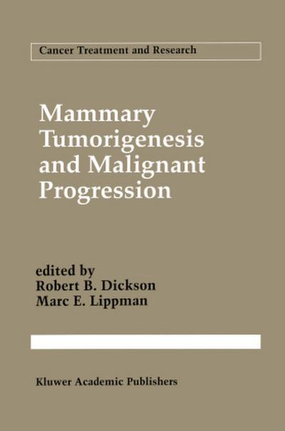 Mammary Tumorigenesis and Malignant Progression