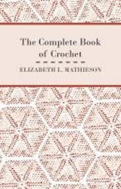The Complete Book of Crochet