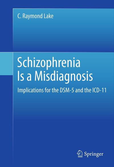Schizophrenia Is a Misdiagnosis