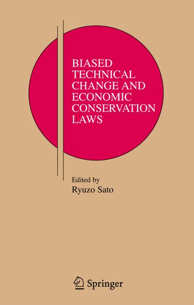 Biased Technical Change and Economic Conservation Laws