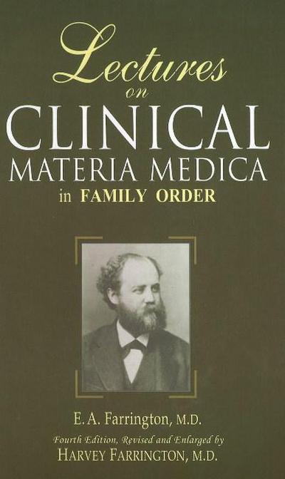 Farrington, E: Lectures on Clinical Materia Medica in Family
