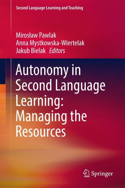 Autonomy in Second Language Learning: Managing the Resources