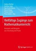 Vielfältige Zugänge zum Mathematikunterricht