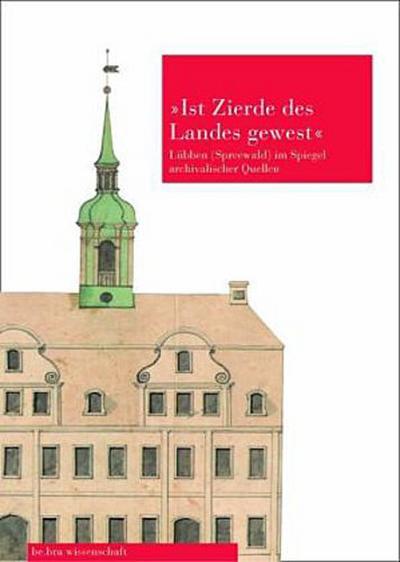 ’...ist Zierde des Landes gewest...’