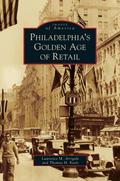 Philadelphia’s Golden Age of Retail