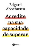 Acredite na sua capacidade de superar