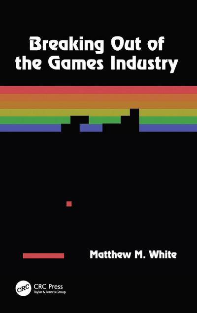 Breaking Out of the Games Industry