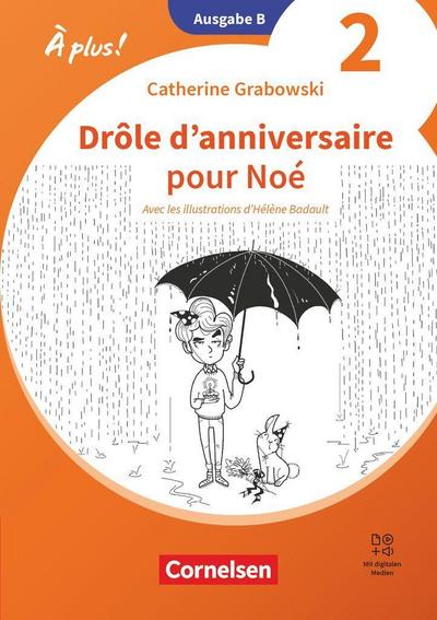 À plus ! Französisch als 1. und 2. Fremdsprache - Band 2 - Ausgabe B für Baden-Württemberg - Neubearbeitung ab 2026 -  Ersatzlektüre - Drôle d’anniversaire pour Noé