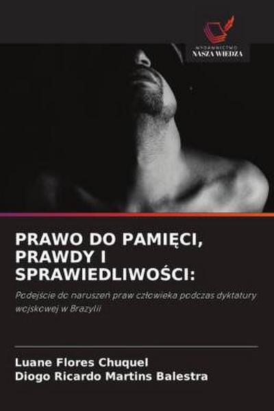 PRAWO DO PAMI¿CI, PRAWDY I SPRAWIEDLIWO¿CI:
