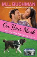 On Your Mark (White House Protection Force, #2)
