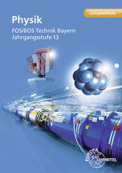 Physik FOS/BOS Technik Bayern - Jahrgangsstufe 13