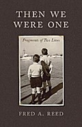 Then We Were One