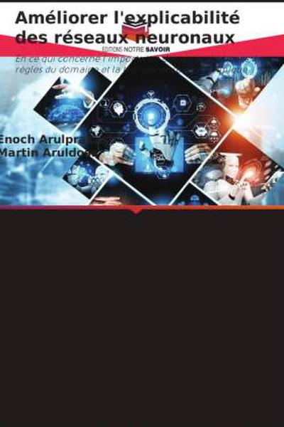 Améliorer l’explicabilité des réseaux neuronaux
