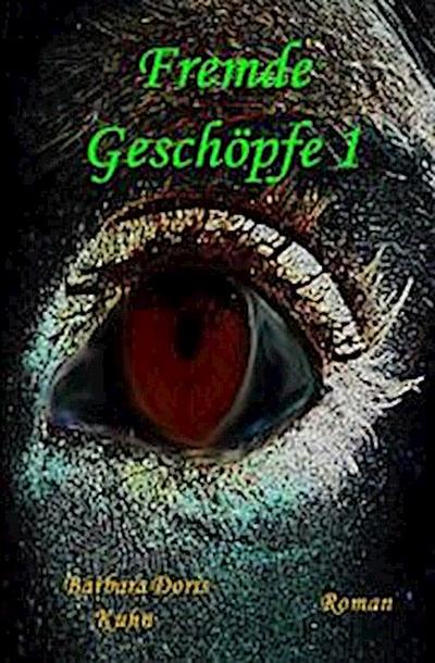 Fremde Geschöpfe 1
