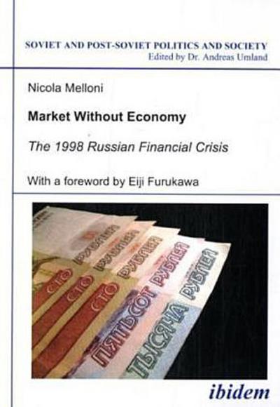 Market Without Economy - The 1998 Russian Financial Crisis