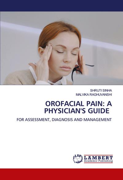 OROFACIAL PAIN: A PHYSICIAN’S GUIDE