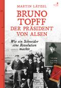 Bruno Topff - Der Präsident von Alsen