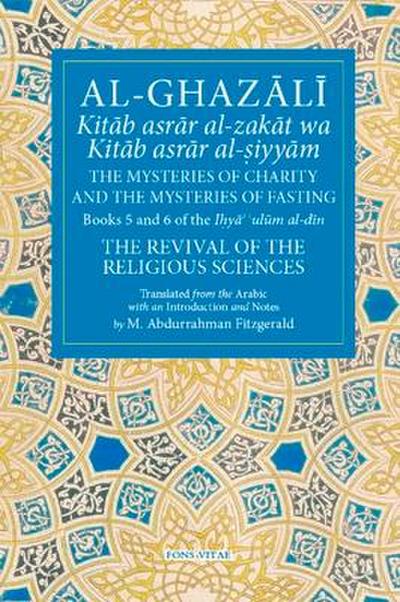 Al-Ghazali the Mysteries of Charity and the Mysteries of Fasting
