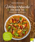 Vollwertküche für jeden Tag