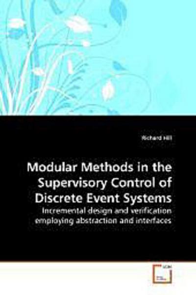 Modular Methods in the Supervisory Control of Discrete Event Systems