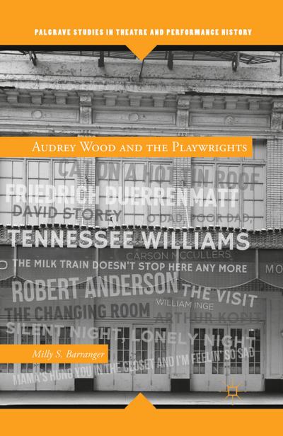 Audrey Wood and the Playwrights