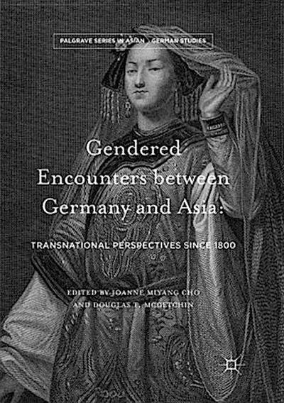 Gendered Encounters between Germany and Asia