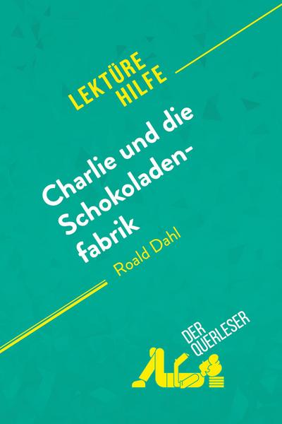 Charlie und die Schokoladenfabrik von Roald Dahl (Lektürehilfe)