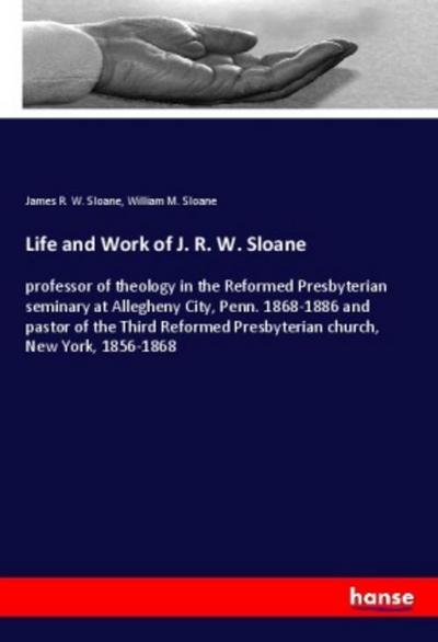 Life and Work of J. R. W. Sloane