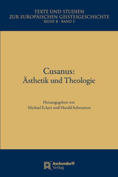 Cusanus: Ästhetik und Theologie
