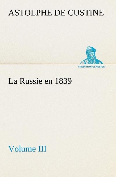 La Russie en 1839, Volume III