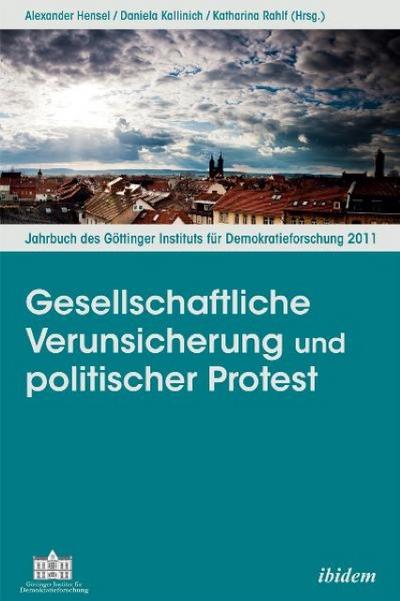 Gesellschaftliche Verunsicherung und gesellschaftlicher Protest