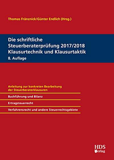 Die schriftliche Steuerberaterprüfung 2017/2018 Klausurtechnik und Klausurtaktik