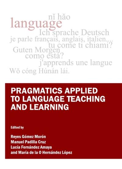 Pragmatics Applied to Language Teaching and Learning