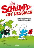 Die Schlümpp uff Hessisch: Blauschlümpp unn Schwazzschlümpp