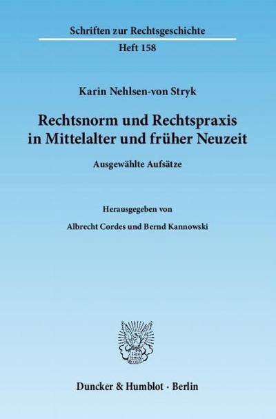 Rechtsnorm und Rechtspraxis in Mittelalter und früher Neuzeit.