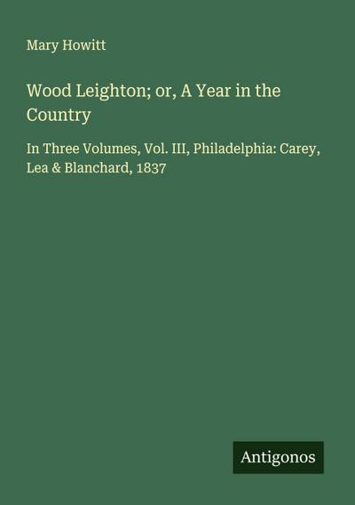 Wood Leighton; or, A Year in the Country